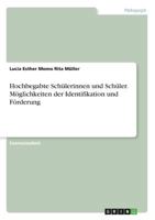 Hochbegabte Schulerinnen Und Schuler. Moglichkeiten Der Identifikation Und Forderung 3638680649 Book Cover
