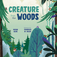 Creature from the Woods 1641707402 Book Cover
