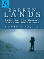 Barren Lands: An Epic Search for Diamonds in the North America Arctic 1504029259 Book Cover