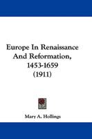 Europe In Renaissance And Reformation, 1453-1659 1018923470 Book Cover