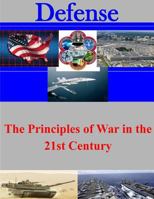 The Principles of War in the 21st Century 1500841080 Book Cover