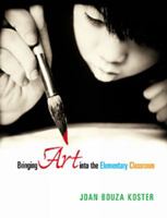 Bringing Art into the Elementary Classroom 0766805417 Book Cover