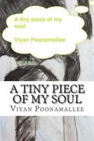 A Tiny Piece of My Soul: An Unschooler's Ruminations 1492259357 Book Cover