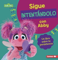 Sigue intentándolo con Abby (Keep Trying with Abby): Un libro sobre la persistencia B0C8M2DBB9 Book Cover