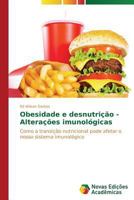 Obesidade E Desnutricao - Alteracoes Imunologicas 3639618734 Book Cover