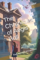 The Chronicles of Aegis Hall: The Labyrinth of Daedalus B0F9XRG4ZC Book Cover