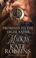 Promised to the Highlander: The Highland Chiefs: #2 1990739032 Book Cover