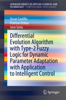 Differential Evolution Algorithm with Type-2 Fuzzy Logic for Dynamic Parameter Adaptation with Application to Intelligent Control 3030621324 Book Cover