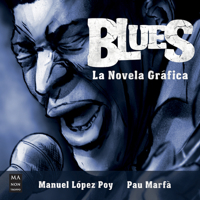 Blues, La novela gráfica: La historia del blues en una novela gráfica muy especial (Música) 841870344X Book Cover