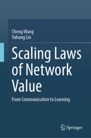 Scaling Laws of Network Value: From Communication to Learning 9819581095 Book Cover