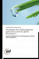 Histologie de L Embryogena]se Pra(c)Coce Au Sein Du Genre Phaseolus L. 383818954X Book Cover