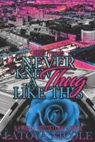 NEVER KNEW A THUG LIKE THIS B08ZNKFYG8 Book Cover