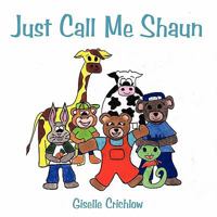 Just Call Me Shaun 1449052223 Book Cover