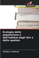 Ecologia della popolazione e dell'habitat degli ibis e delle spatole (Italian Edition) 6209547753 Book Cover