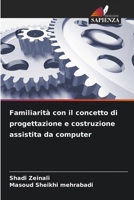 Familiarità con il concetto di progettazione e costruzione assistita da computer (Italian Edition) 6207970748 Book Cover