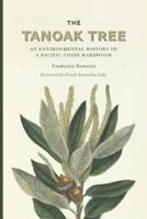 The Tanoak Tree: An Environmental History of a Pacific Coast Hardwood 0295742720 Book Cover