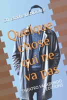 Quelque chose qui ne va pas (French Edition) B0F26TYRK7 Book Cover
