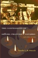 The Confessions of Senora Francesca Navarro and Other Stories 0804010765 Book Cover