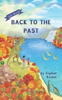 Back To The Past: (Dyslexie Font) Decodable Chapter Books: 3 1798117762 Book Cover