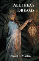 Alethea's Dreams 1735097322 Book Cover
