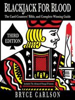 Blackjack For Blood: The Card-Counters' Bible, and Complete Winning Guide 0963368400 Book Cover