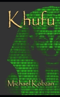 Khufu: A 4500 Year Old Secret Begins to Come to Light B08LJQDPV3 Book Cover