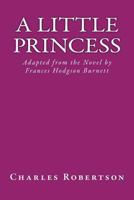 A Little Princess: Adapted from the Novel by Frances Hodgson Burnett 1726140660 Book Cover
