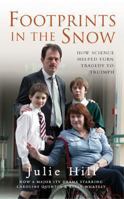 Footprints in the Snow: How Science Helped Turn Tragedy to Triumph 0330391860 Book Cover