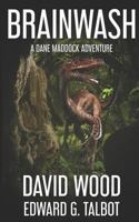 Brainwash: A Dane Maddock Adventure 194009593X Book Cover