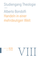 Handeln in Einer Mehrdeutigen Welt : Theologische Ethik Mit Einem Beitrag Von Thomas Wallimann-Sasaki Zu Kriterien, Methode und Themen Angewandter Christlicher Ethik 3290201147 Book Cover