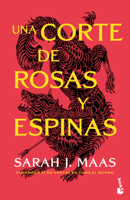 Una corte de rosas y espinas. Edición Tapa Dura / / A Court of Thorns and Roses (ACOTAR 1) (Spanish Edition) 607394585X Book Cover