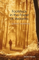 Footsteps in the Forest of Vedanta: A Spiritual Awakening 1068752602 Book Cover