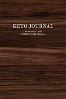 Keto Journal: 90 Day Keto Diet & Weight Loss Journal, Keto Tracker & Planner, Comes with Measurement Tracker & Goals Section, Wood 1082729221 Book Cover