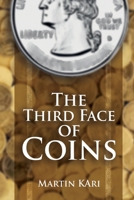 The Third Face of Coins 1504306996 Book Cover