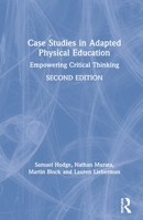 Case Studies in Adapted Physical Education: Empowering Critical Thinking 0367426382 Book Cover