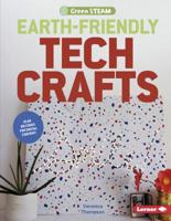 Earth-Friendly Tech Crafts 1541524179 Book Cover