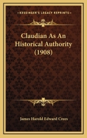 Claudian as an Historical Authority 1436808073 Book Cover
