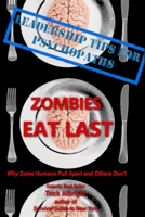 Zombies Eat Last: Why Some Humans Pull Apart and Others Don’t 169603115X Book Cover