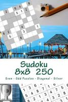 Sudoku 8 x 8 - 250 Even - Odd Puzzles - Diagonal - Silver: Book for your holiday (8 x 8 PITSTOP) 1985446766 Book Cover
