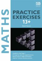 Maths Practice Exercises 13+: Practice Exercises for Common Entrance Preparation 1907047336 Book Cover