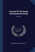 Journal of the Royal Aeronautical Society; Volume 8 1377048047 Book Cover