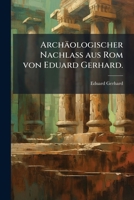 Archaologischer Nachlass Aus ROM (1852) 1148399658 Book Cover