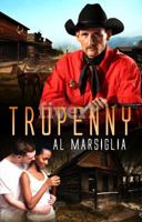 Trupenny: A tale of Western redemption and Biracial Romance on the Plains 0998606332 Book Cover