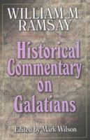 Historical Commentary on Galatians 0825436389 Book Cover