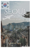 SEOUL REISGIDS 2025-2026 B0FT2ZDV7Y Book Cover