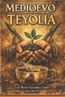 TEYOLIA: MEDIOEVO (MEDIOEVO ESPAÑOL) (Spanish Edition) B0GTR2CJRG Book Cover
