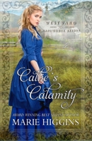 Callie's Calamity (Westward Home and Hearts Mail-Order Brides) B089CXDQXY Book Cover