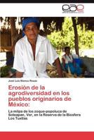 Erosion de La Agrodiversidad En Los Pueblos Originarios de Mexico 384549316X Book Cover