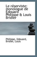 Le réserviste; monologue de Édouard Philippe & Louis Bridier 1113411058 Book Cover