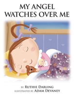 My Angel Watches Over Me 173318001X Book Cover
